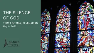 The Silence of God | 6:00pm Worship Service (05/08/22)