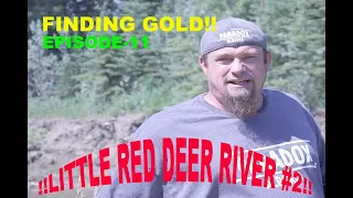 FINDING GOLD(Episode-11) Little Red Deer River#2, Test Panning 2021