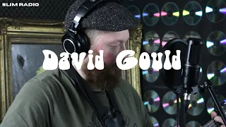 David Gould - Slim Radio Live Sessions