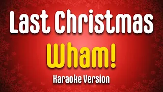 Wham! - Last Christmas (Karaoke Version)