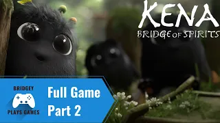 Kena: Bridge of Spirits Full Game Walkthrough Part 2 - No Commentary Gameplay - 4K 60FPS PS5/PC