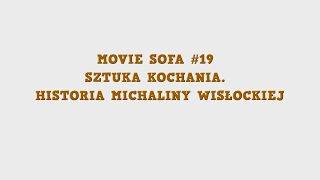 Movie Sofa #19: Sztuka Kochania. Historia Michaliny Wisłockiej