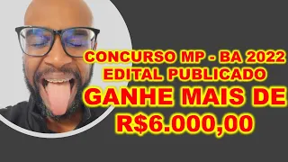 Concurso MP BA 2022 edital publicado com diversos cargos e ganhos de mais de R$6.000,00