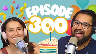 ❤️ Together for 300 weeks😱! How To Spanish Podcast - Ep300