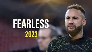 Neymar Jr - "Fearless" | Dribbling Skills & Goals 2023 | HD