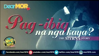 JANUARY 9 2022 | DEAR MOR PAG-IBIG NA NGA KAYA ??? MYRNA STORY