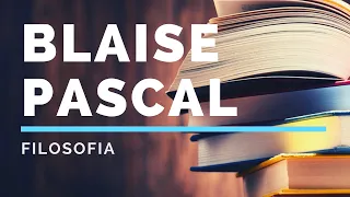 4. Pascal: ragione, filosofia, cristianesimo e la scommessa su Dio