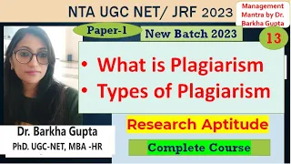 Plagiarism in Research/ Types Of Plagiarism / Class 13/ NTA UGC NET/ JRF 2023/ Dr. Barkha Gupta