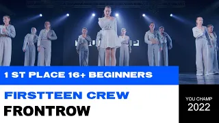 1 ST PLACE | 16+ BEGINNERS | FIRSTTEEN CREW | YOU CHAMP 2022 | #YOUCHAMP