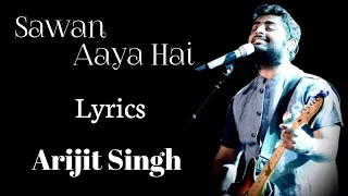 Sawan Aaya Hai | Lyrics | Arijit Singh | Creature 3D