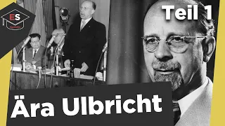 Die Ära Ulbricht 1949-1971 Teil 1 - Geschichte der DDR - Walter Ulbricht - Ära Ulbricht erklärt!