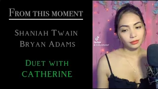 From this moment(Shaniah Twain & Bryan Adams) female part only | Cover by Catherine