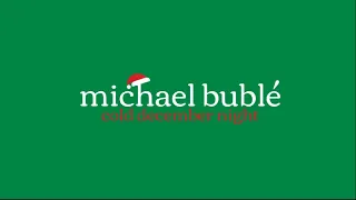 Michael Bublé - Cold December Night (Christmas Special Cover)