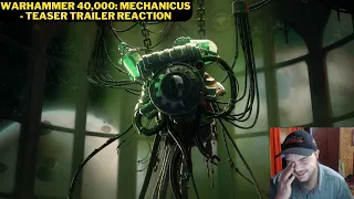 Warhammer 40,000 Mechanicus Teaser Trailer Reaction