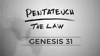 Pentateuch :: Genesis 31