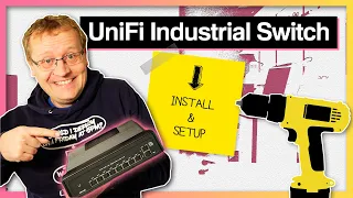 Unifi Industrial Switch - Install & Setup