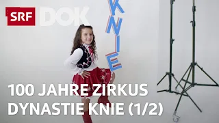 Schweizer Nationalzirkus Knie – 100 Jahre Tradition (1/2) | Doku | SRF Dok