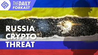 Will Russia's Invasion Threat To Ukraine Hit Crypto? | The Daily Forkast