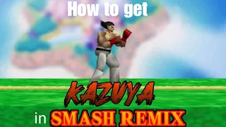 How to get Kazuya in Smash Remix |  Tutorial