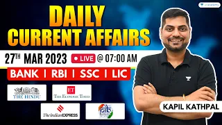 27th March 2023 Current Affairs Today | Daily Current Affairs | News Analysis By Kapil Kathpal