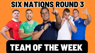 TEAM of the WEEK | SIX NATIONS ROUND 3