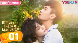 [THUYẾT MINH AI] Hàng Xóm Của Tôi Không Chịu Lớn | EP 01 | Phim Tình Cảm | Lý Khê Nhuế/Hà Dữ | YOUKU