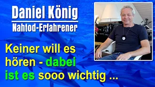 Lebensrückschau & Erkenntnisse über dunkle Energien | Daniel König lernt aus seiner Nahtoderfahrung