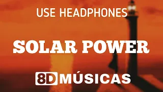 Lorde - SOLAR POWER (8D AUDIO)