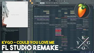 Kygo - Could You Love Me w/ Dreamlab (FL Studio Remake)