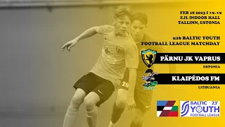 Baltic Youth Football League 2023 | PÄRNU JK VAPRUS (EST) vs KLAIPEDOS FM (LTU)