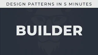 Builder - Design Patterns in 5 minutes