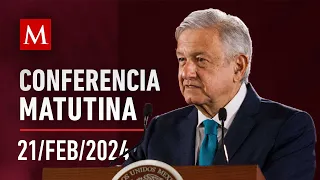 Conferencia matutina de AMLO, 21 de febrero de 2024