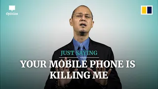 Your mobile phone is killing me