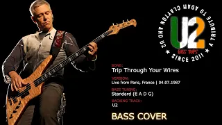 U2 - Trip Through Your Wires (Live from Paris, France, 04.07.1987) [Bass Cover]