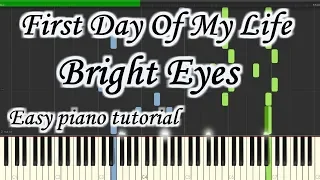 First Day Of My Life - Bright Eyes - Very easy and simple piano tutorial synthesia cover