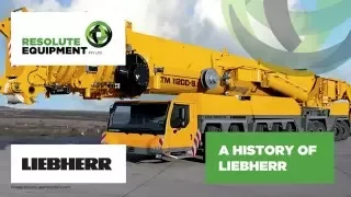 A History of Liebherr | Resolute Equipment