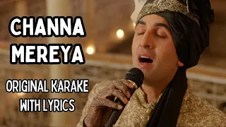 Channa Mereya Original Karaoke with Lyrics | Arijit Singh | Ae Dil Hai Mushkil | Real Karaoke