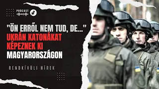 "Ön erről nem tud" - ukrán katonákat képeznek ki Magyarországon | Rendkívüli hírek