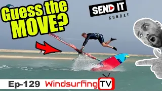 Windsurfing is HARD!! – Ep 129 – Send it Sunday