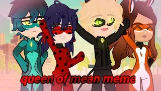 queen of mean meme / miraculous ladybug/ not original!♡riku♡