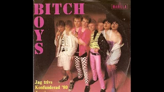 Bitch Boys - Jag Trivs  (FULL 7´´ 1980)