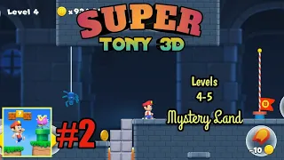 Super Tony 3D (Gondor Plains) Gameplay Walkthrough Part 2 All Levels 4-5 (Android, iOS)