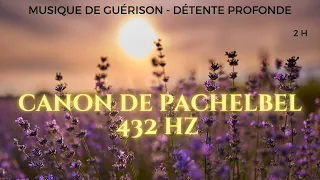 Musique régénération 432 hertz-musique de guérison 🌿 canon pachelbel 432 hz version longue sans pub