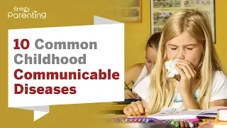 10 Most Common Communicable Diseases Your Child Can Pick Up at School