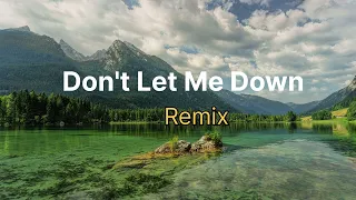 Don't Let Me Down Remix | Dj Hanse