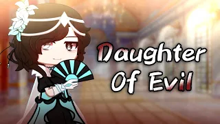 Daughter Of Evil GCMV || By Filaxy 30 || Gacha Club