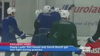 Maple Leafs' Phil Kessel and David Booth get into fight during practice.