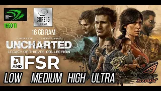 AMD FSR 2.0 tested UNCHARTED  Legacy of Thieves Collection GTX 1650 Ti  , Core i5 10300H 16 GB Ram