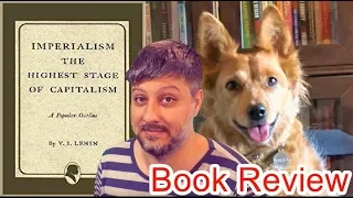 Imperialism The Highest Stage of Capitalism by Vladimir Lenin - Review (ft. Peter Coffin)