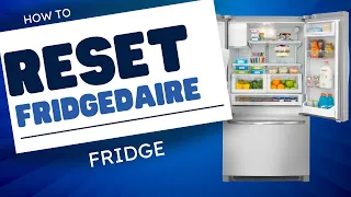 How To Reset Your Frigidaire Fridge In 3 Seconds ✅